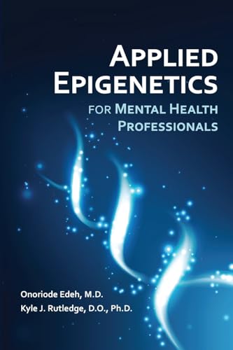 Applied Epigenetics for Mental Health Professionals von American Psychiatric Association Publishing
