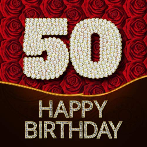50 Happy Birthday: Gästebuch zum 50.Geburtstag | Ideal um geschriebene Wünsche und Fotos der Gäste zu verewigen | Perfektes Geschenk für Männer und Frauen 50 Happy Birthday: Gästebuch zum 50.Geburtstag | Ideal um geschriebene Wünsche und Fotos der Gäste zu verewigen | Perfektes Geschenk für Männer und Frauen von Independently published