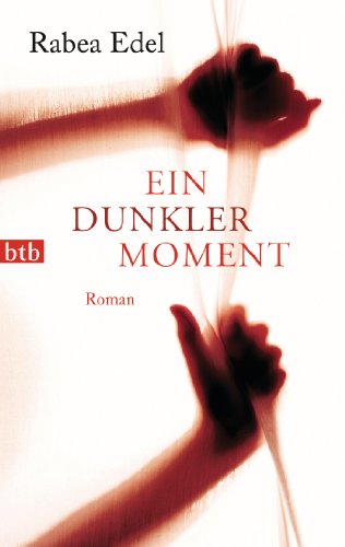 Ein dunkler Moment: Roman von btb Verlag
