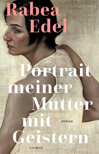 Portrait meiner Mutter mit Geistern: Roman von C.H.Beck