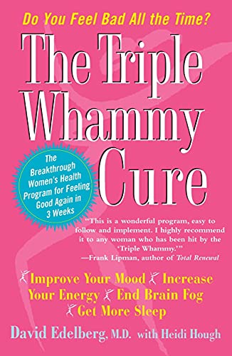 The Triple Whammy Cure: The Breakthrough Women's Health Program for Feeling Good Again in 3 Weeks von Atria Books