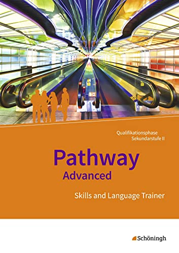 Englisch für die gymnasiale Oberstufe – Ausgabe 2015: Skills and Language Trainer Arbeitsheft mit Lösungen auf CD-ROM: Skills and Language Trainer - ... für die gymnasiale Oberstufe – Ausgabe 2015)