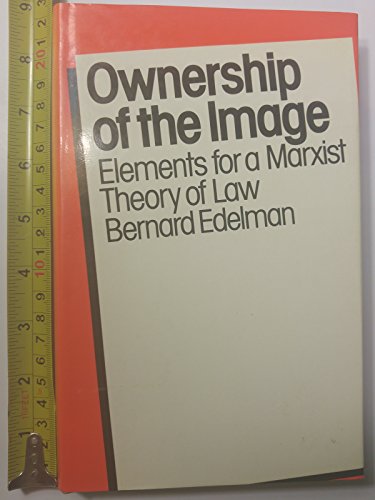 Ownership of the Image: Elements for a Marxist Theory of Law