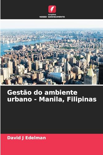 Gestão do ambiente urbano - Manila, Filipinas: DE