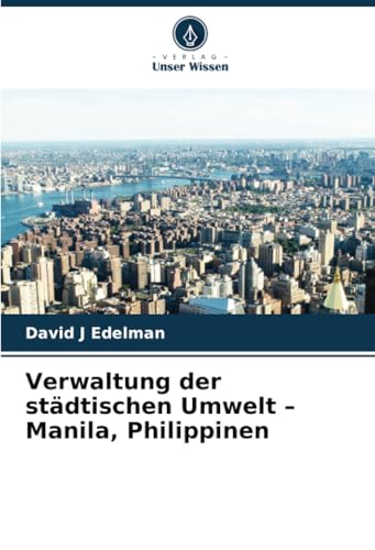 Verwaltung der städtischen Umwelt – Manila, Philippinen von Verlag Unser Wissen
