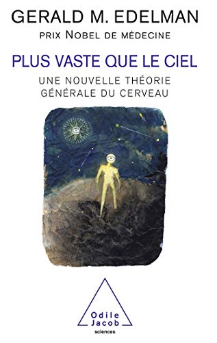 Wider than the Sky / Plus vaste que le ciel: Une nouvelle théorie générale du cerveau von Odile Jacob