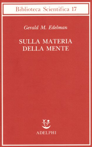 Sulla materia della mente (Biblioteca scientifica)