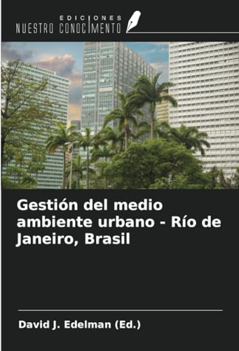 Gestión del medio ambiente urbano - Río de Janeiro, Brasil von Ediciones Nuestro Conocimiento