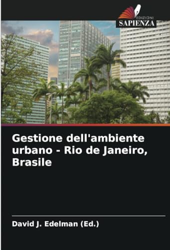 Gestione dell'ambiente urbano - Rio de Janeiro, Brasile von Edizioni Sapienza