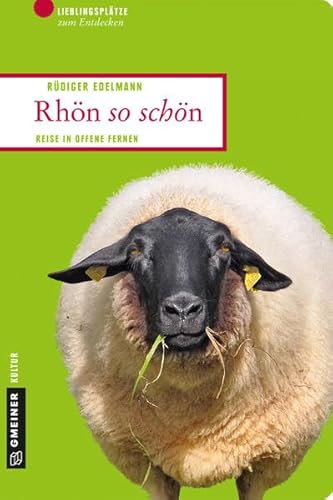 Rhön so schön: Reise in offene Fernen (Lieblingsplätze im GMEINER-Verlag)