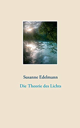 Die Theorie des Lichts Die Theorie des Lichts