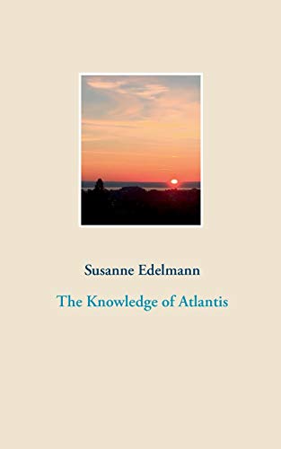 The Knowledge of Atlantis The Knowledge of Atlantis