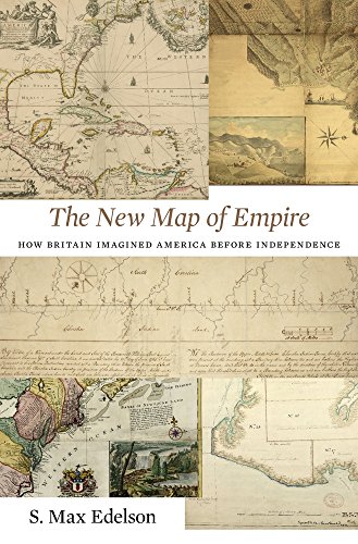 NEW MAP OF EMPIRE: How Britain Imagined America Before Independence von Harvard University Press