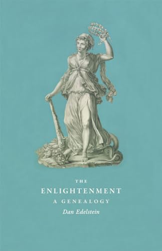 The Enlightenment: A Genealogy von University of Chicago Press