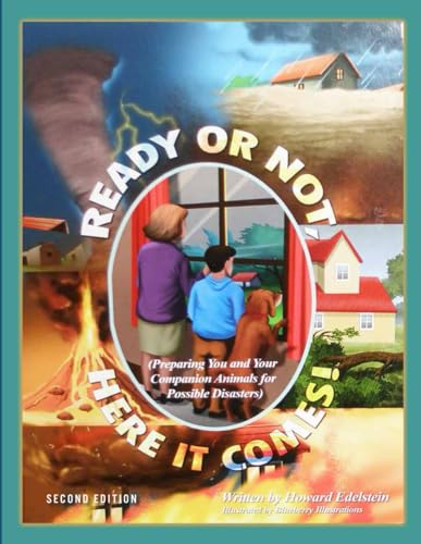 Ready or Not, Here It Comes!: (Preparing You and Your Companion Animals for Possible Disasters) von FreedomChaser Books