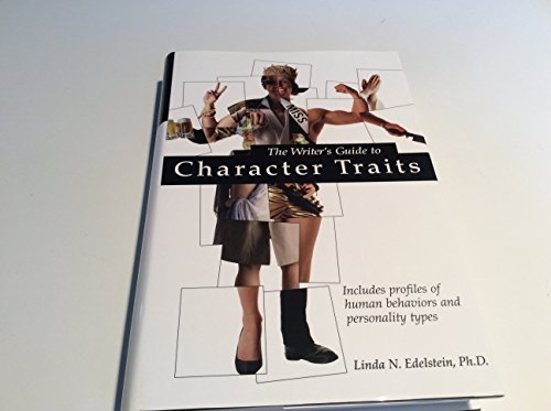 The Writer's Guide to Character Traits: Includes Profiles of Human Behaviors and Personality Types