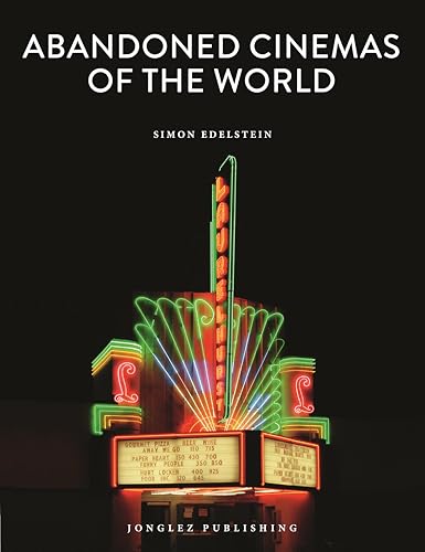 Abandoned Cinemas of the World (Jonglez Photo Books) von Jonglez Publishing