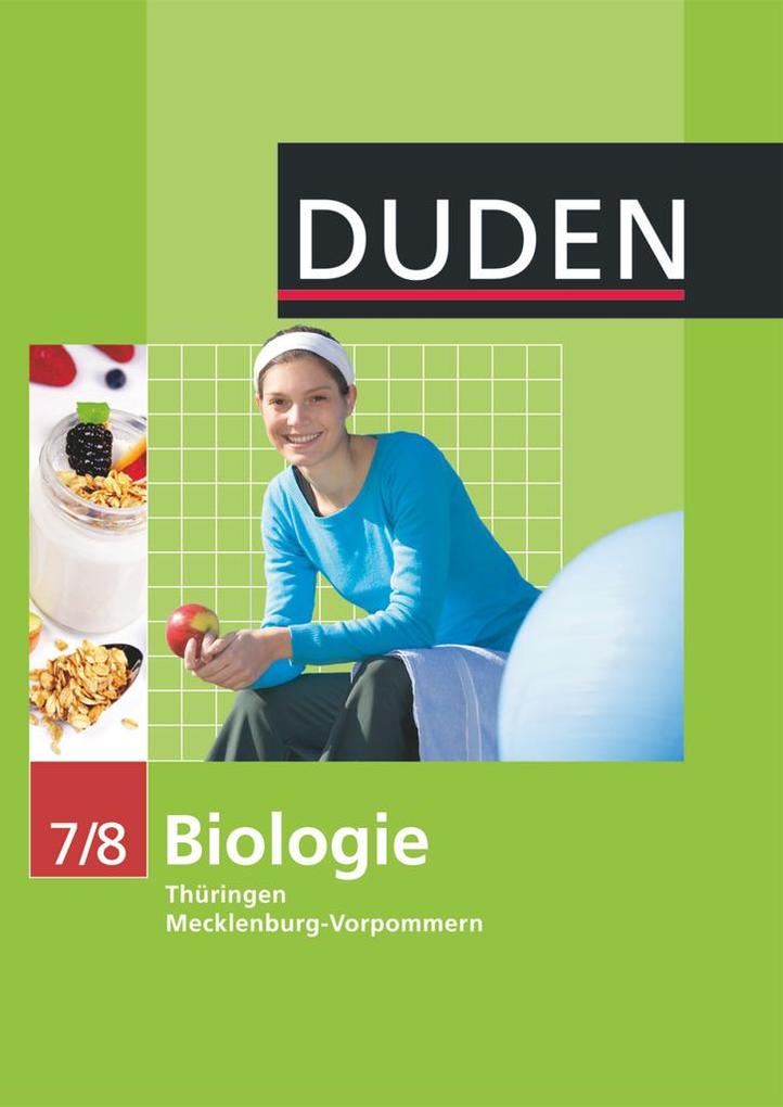 Duden Biologie - Sekundarstufe I - Mecklenburg-Vorpommern und Thüringen - 7./8. Schuljahr. Schülerbuch von Duden Schulbuch