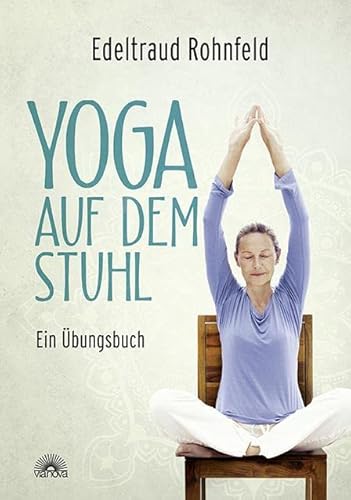 Yoga auf dem Stuhl: Ein Übungsbuch von Via Nova, Verlag