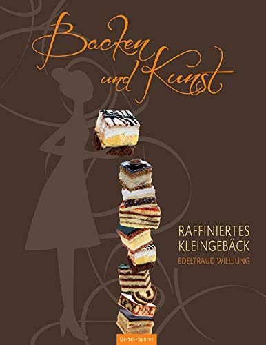 Backen und Kunst - Raffiniertes Kleingebäck von Oertel & Spörer