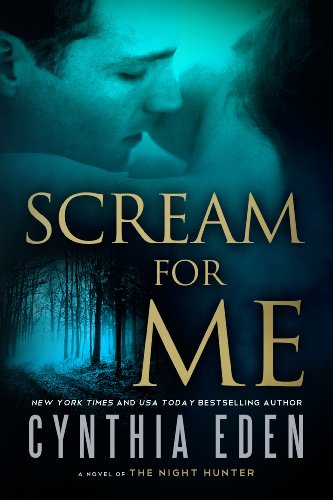 Scream For Me: A Novel of the Night Hunter von Montlake Romance