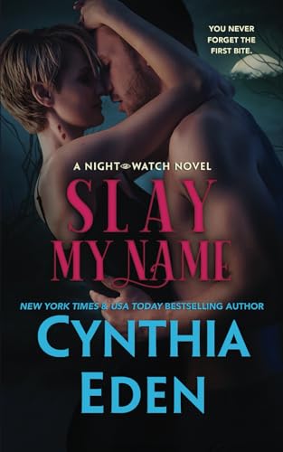Slay My Name (Night Watch Paranormal Romance, Band 2)