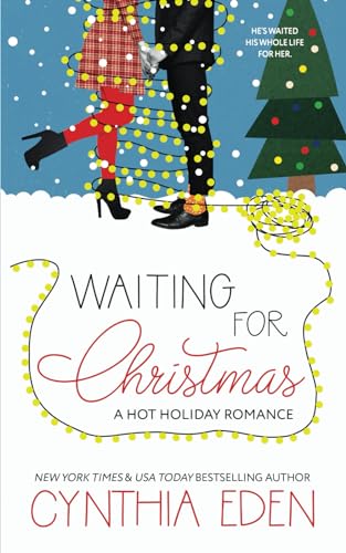 Waiting For Christmas: A Hot Holiday Romance Waiting For Christmas: A Hot Holiday Romance