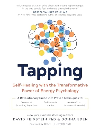 Tapping: Self-healing With the Transformative Power of Energy Psychology
