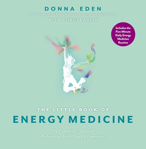 The Little Book of Energy Medicine: The Essential Guide to Balancing Your Body's Energies von TarcherPerigee