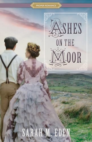 Ashes on the Moor (Proper Romance)
