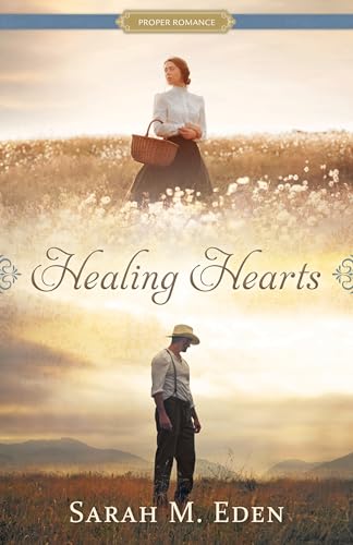 Healing Hearts (Proper Romance, 1, Band 1)