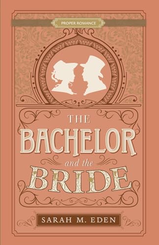 The Bachelor and the Bride (Proper Romance) von Shadow Mountain