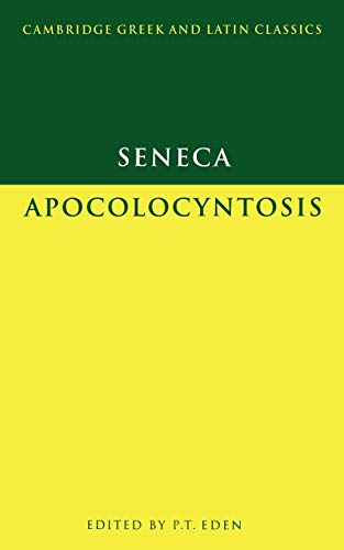 Seneca: Apocolocyntosis (Cambridge Greek and Latin Classics)