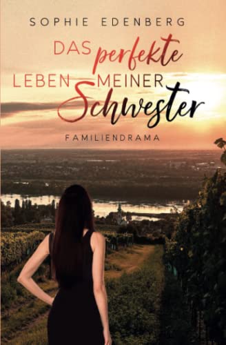 Das perfekte Leben meiner Schwester: Familiendrama