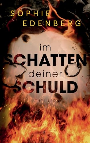 Im Schatten deiner Schuld: Ein nervenaufreibender Psychothriller über Schuld und Vergeltung