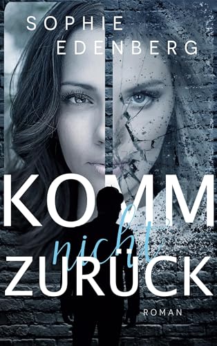 Komm nicht zurück: Eine spannende Love Triangle Romance von Books on Demand