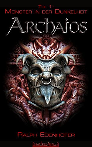 Monster in der Dunkelheit: Vampirroman (ARCHAIOS, Band 1)
