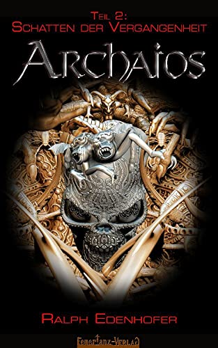 Schatten der Vergangenheit: Vampirroman-Reihe Band 2 (ARCHAIOS, Band 2)
