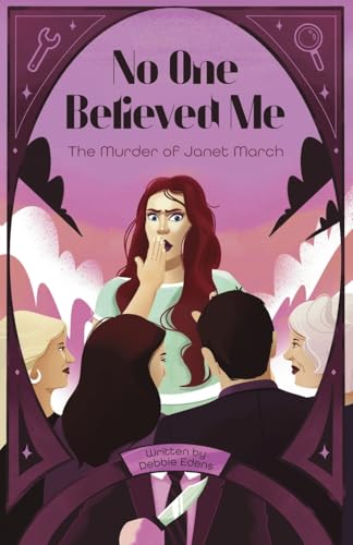 No One Believed Me: The Murder of Janet March