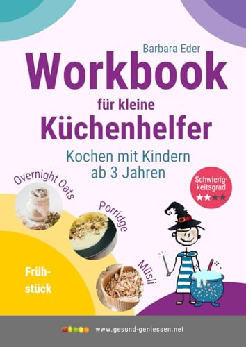 Workbook für kleine Küchenhelfer: Kochen mit Kindern ab 3 Jahren von Independently published