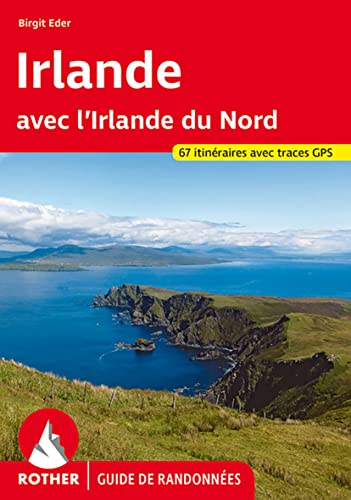 Irlande: 67 itinéraires. Avec des traces de GPS: avec l'Irlande du Nord. 67 itinéraires. Avec des traces de GPS (Rother Guide de randonnées)