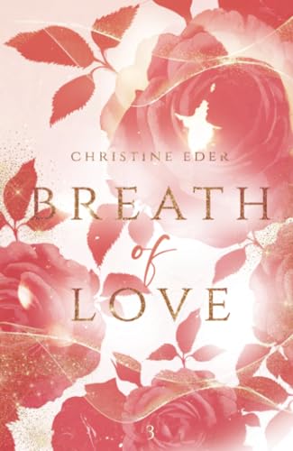 Breath of Love: Band 3 von BookRix