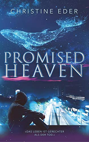 Promised Heaven: Das Leben ist gerechter als der Tod: Wenn wir träumen