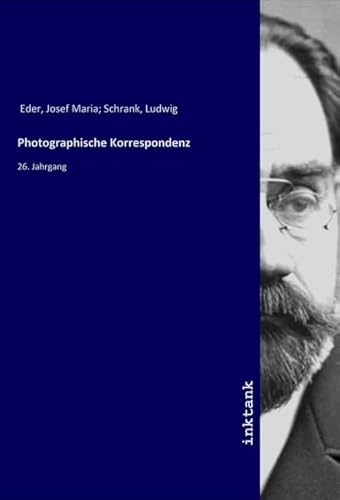 Photographische Korrespondenz: 26. Jahrgang von Inktank-Publishing