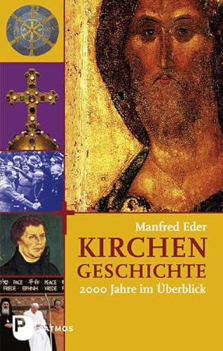 Kirchengeschichte: 2000 Jahre im Überblick Kirchengeschichte: 2000 Jahre im Überblick
