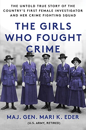 The Girls Who Fought Crime: The Untold True Story of the Country's First Female Investigator and Her Crime Fighting Squad von Sourcebooks