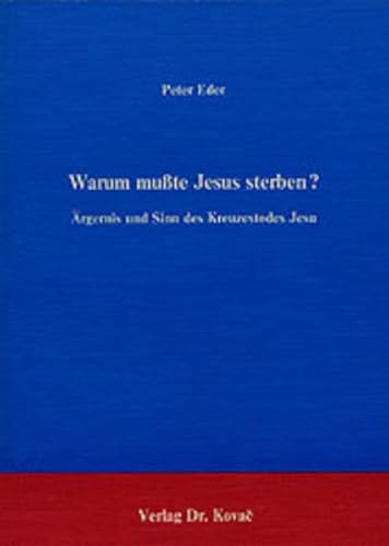 Warum mußte Jesus sterben? . Ärgernis und Sinn des Kreuztodes Jesu