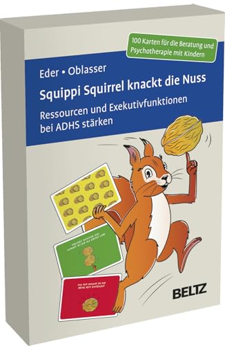 Squippi Squirrel knackt die Nuss: Ressourcen und Exekutivfunktionen bei ADHS stärken. 100 Karten für die Beratung und Psychotherapie mit Kindern. Mit ... cm in stabiler Box (Beltz Therapiekarten) von Beltz