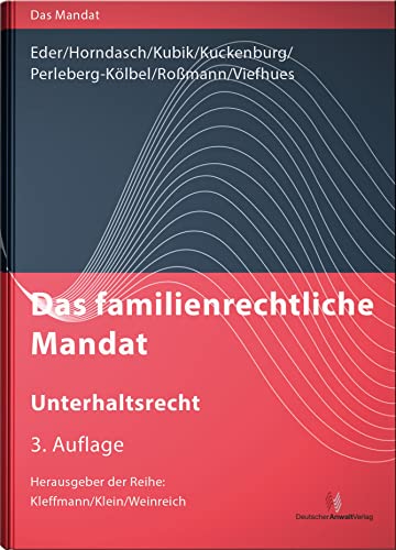 Das familienrechtliche Mandat - Unterhaltsrecht (Das Mandat) von Deutscher Anwaltverlag Gm