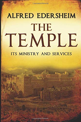 The Temple: Its Ministry and Services von Independently published